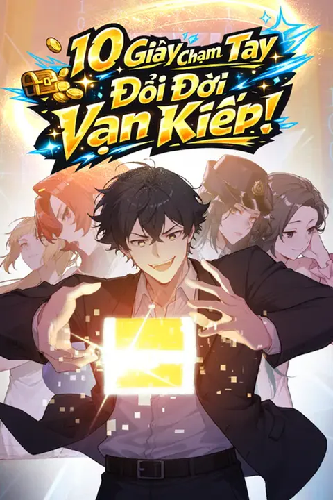 Poster 10 Giây Chạm Tay, Đổi Đời Vạn Kiếp