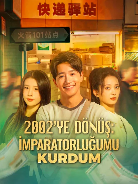 2002’YE DÖNÜŞ: İMPARATORLUĞUMU KURDUM afişi