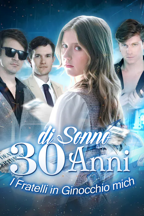 Locandina di 30 Anni di Sonno, I Fratelli in Ginocchio