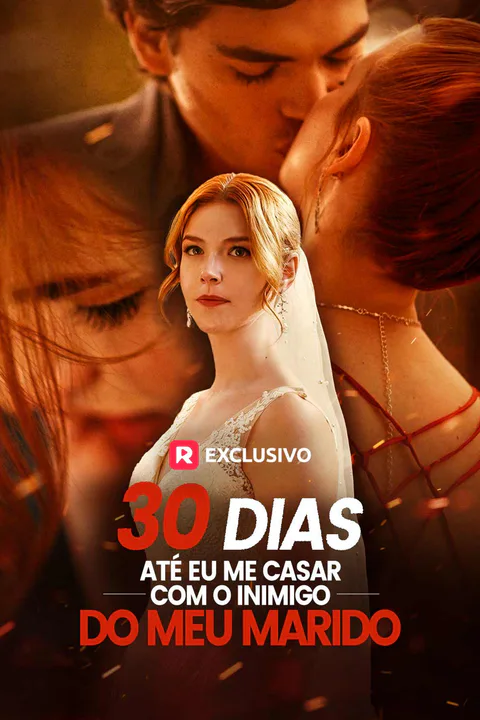 Pôster de 30 dias até eu me casar com o inimigo do meu marido