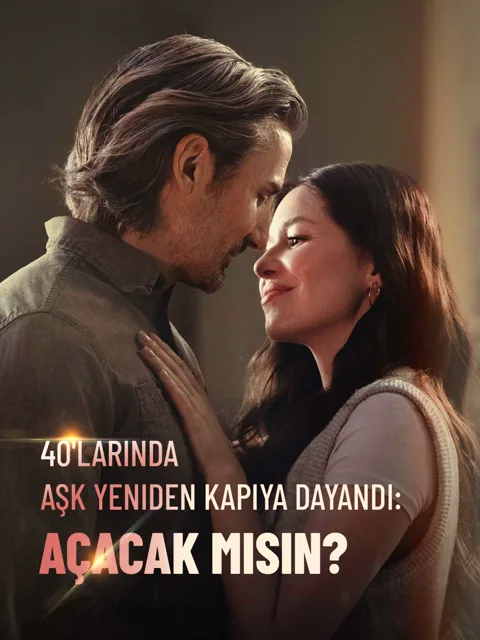 40'larında Aşk Yeniden Kapıya Dayandı: Açacak mısın? afişi
