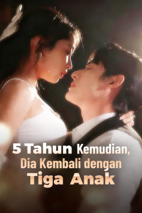 Poster 5 Tahun Kemudian, Dia Kembali dengan Tiga Anak