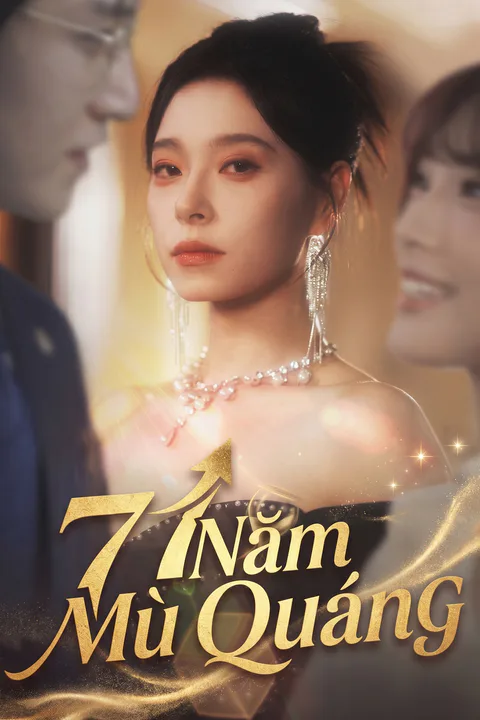 Poster 7 Năm Mù Quáng