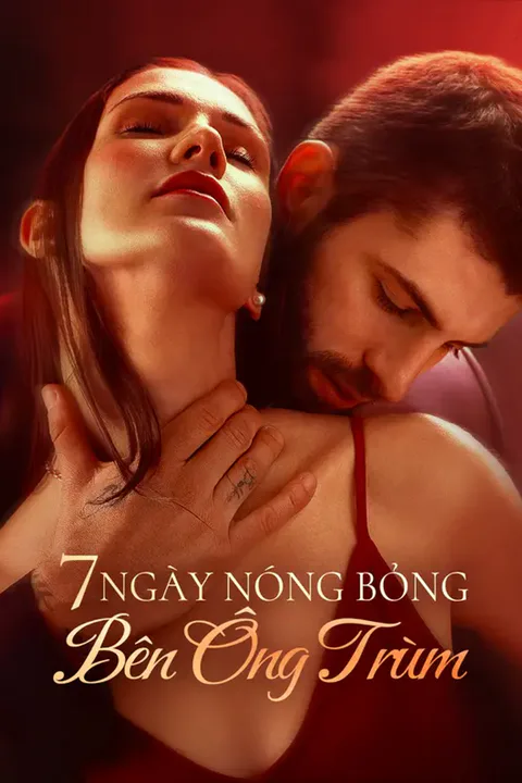 Poster 7 Ngày Nóng Bỏng Bên Ông Trùm