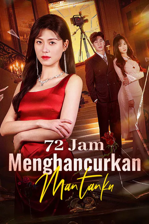 Poster 72 Jam Menghancurkan Mantanku