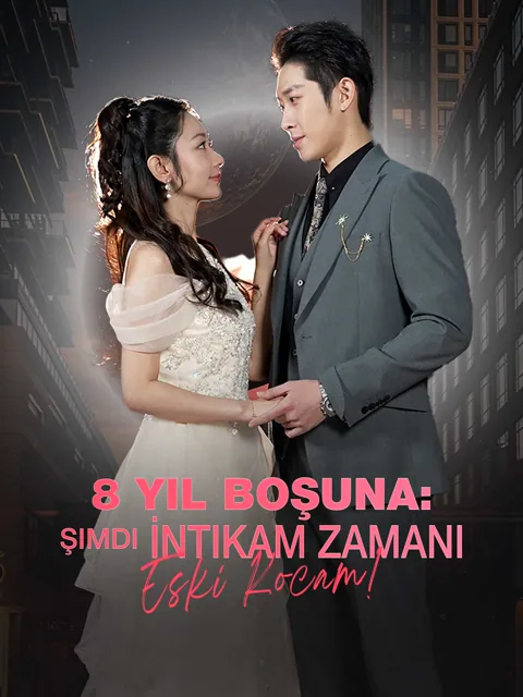 8 Yıl Boşuna: Şimdi İntikam Zamanı Eski Kocam! afişi