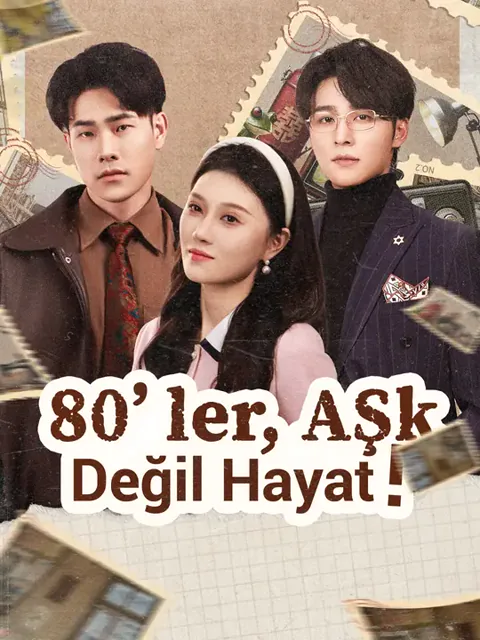 80’ler, Aşk Değil Hayat! afişi