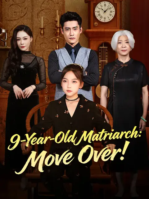 9-Year-Old Matriarch: Move Over! poster