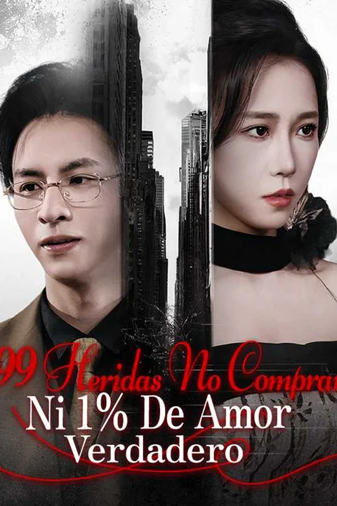 Póster de 99 Heridas No Compran Ni 1% De Amor Verdadero