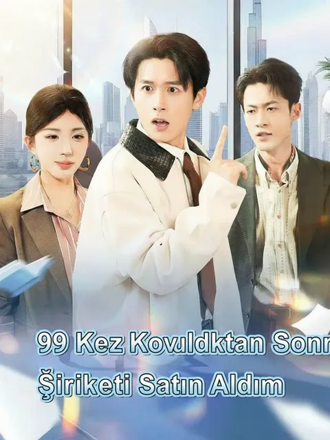 99 Kez Kovulduktan Sonra Şirketi Satın Aldım afişi