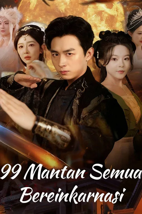 Poster 99 Mantan Semua Bereinkarnasi