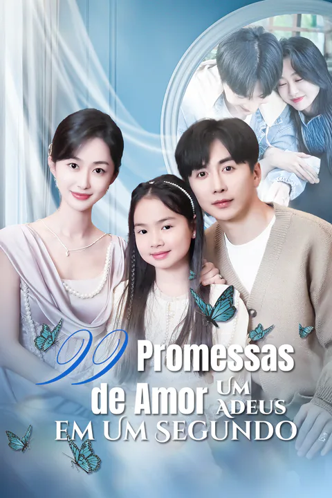 Pôster de (Dublado) 99 Promessas de Amor, Um Adeus em Um Segundo