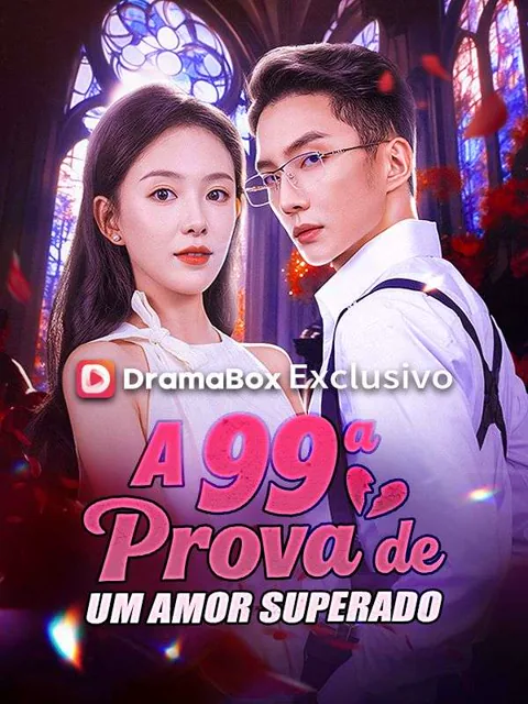 Pôster de A 99ª Prova de um Amor Superado (Dublado)