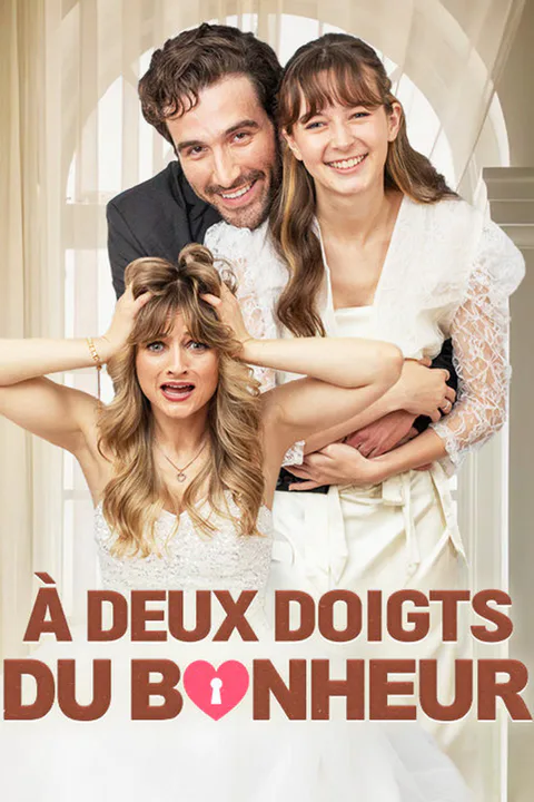 Affiche d’À Deux Doigts du Bonheur