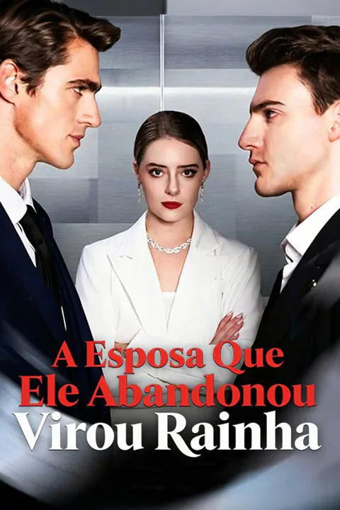 Pôster de A Esposa Que Ele Abandonou Virou Rainha