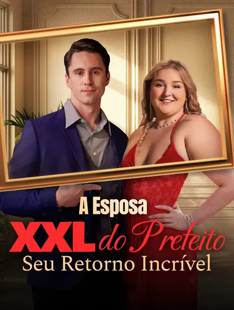 A Esposa XXL do Prefeito:Seu Retorno Incrível(Dublado) afişi