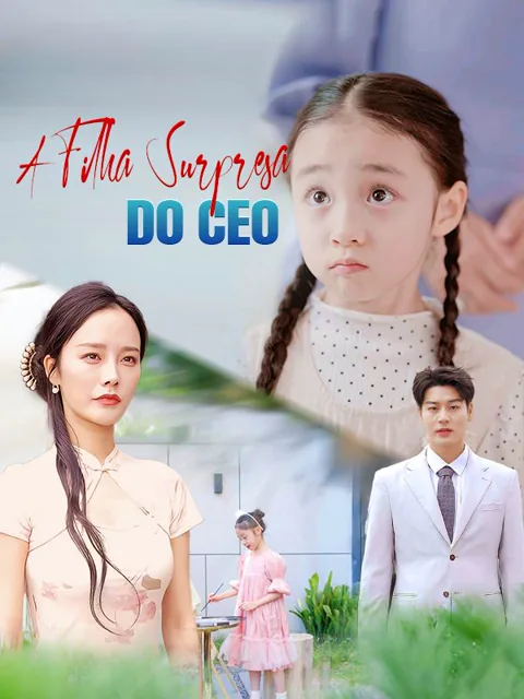 Pôster de A Filha Surpresa do CEO(Dublado)