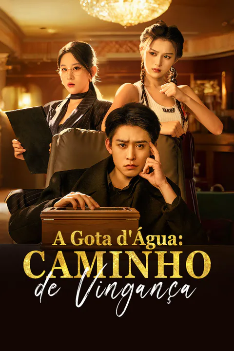 Pôster de A Gota d'Água: Caminho de Vingança