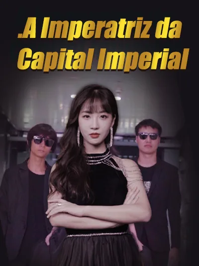 Pôster de A Imperatriz da Capital Imperial