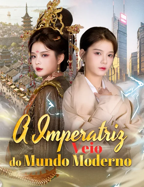 Pôster de A Imperatriz Veio do Mundo Moderno