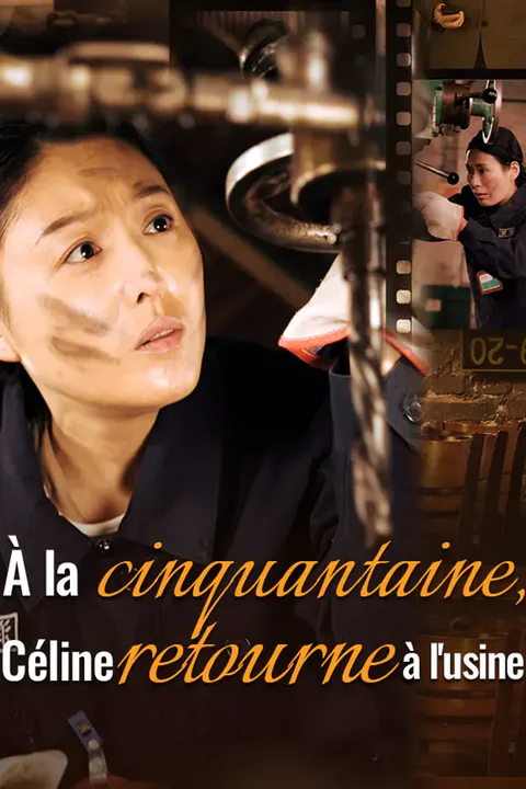 Affiche d’À la cinquantaine, Céline retourne à l'usine