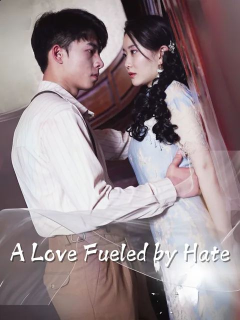 A Love Fueled by Hate poster