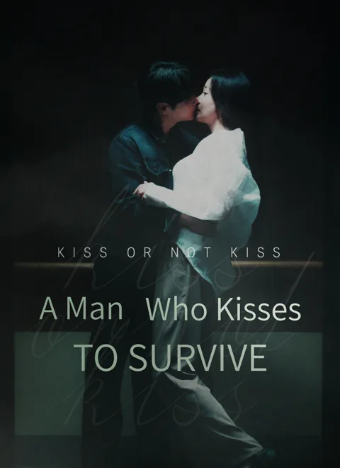 A Man Who Kisses to Survive poster
