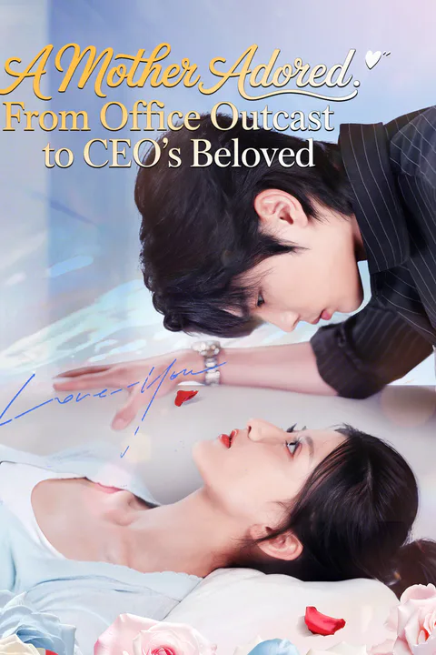 A Mother Adored: From Office Outcast to CEO's Beloved poster