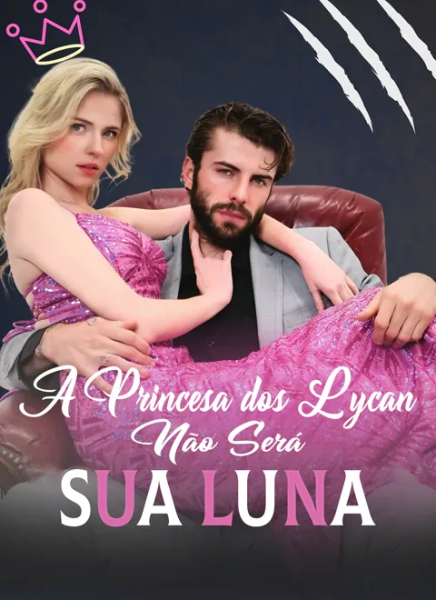 Pôster de A Princesa dos Lycan Não Será Sua Luna