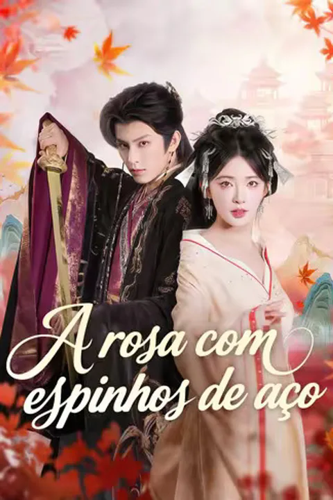 Pôster de (Dublado) A rosa com espinhos de aço
