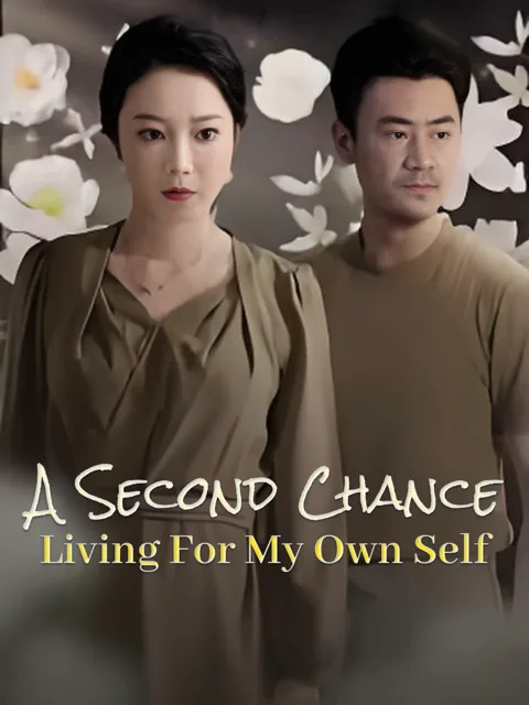 A Second Chance, Living for My Own Self poster