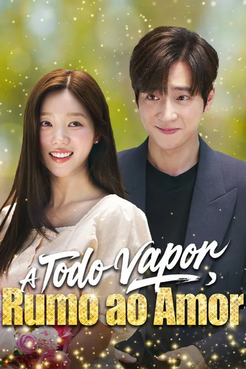Pôster de A Todo Vapor, Rumo ao Amor