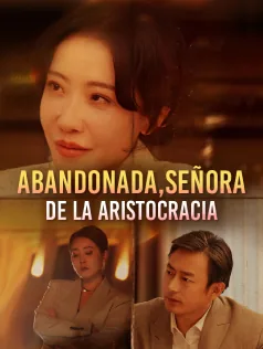 Póster de Abandonada, Señora de la Aristocracia