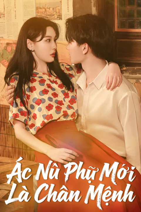 Poster Ác Nữ Phụ Mới Là Chân Mệnh