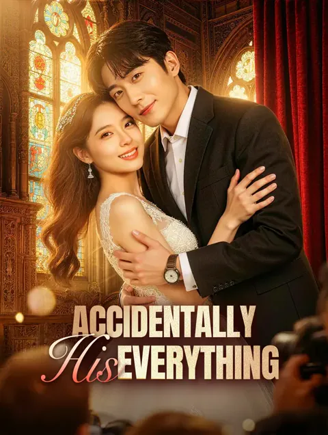 Accidentally His Everything(Dubbed) poster