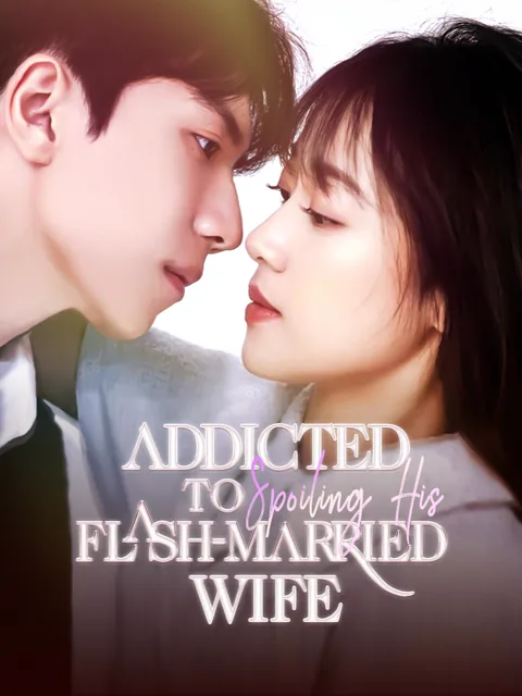 Addicted to Spoiling His Flash-Married Wife poster