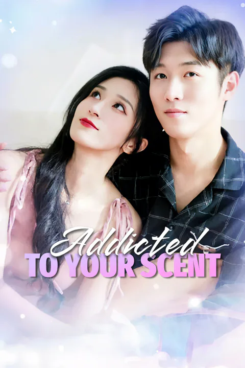 Addicted to Your Scent poster