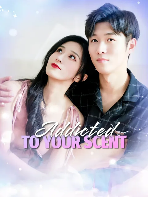 Addicted to Your Scent poster