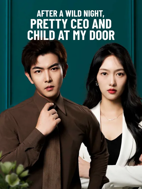 After a Wild Night, Pretty CEO and Child at My Door poster
