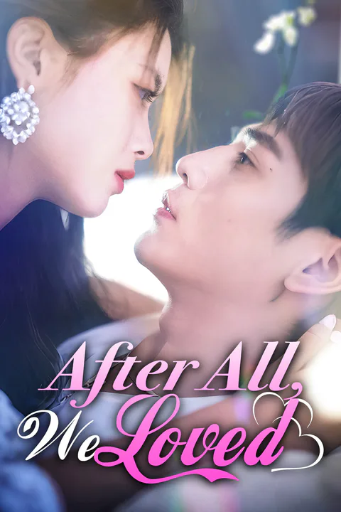 After All, We Loved [Dubbed] poster