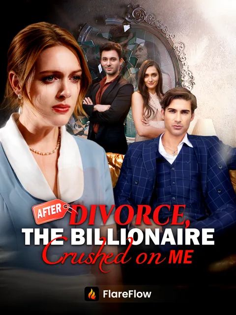 After Divorce, The Billionaire Crushed on Me poster