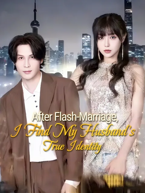 After Flash-Marriage, I Find My Husband's True Identity poster