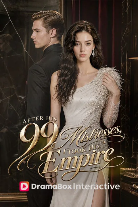 After His 99 Mistresses, I Took His Empire poster