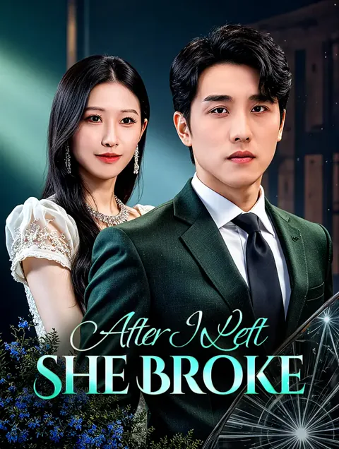 After I Left, She Broke poster