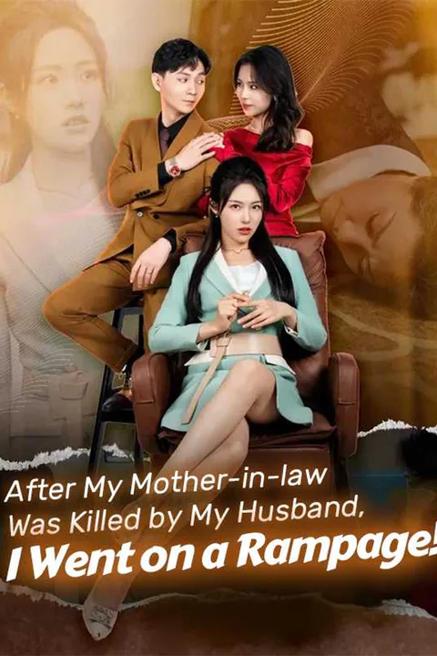 After My Mother-in-law Was Killed by My Husband, I Went on a Rampage! poster