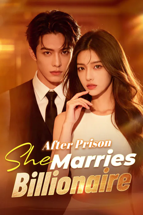 After Prison, She Marries Billionaire poster