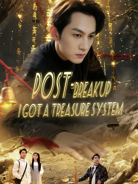 After the Breakup, I Awakened the Treasure Hunting System poster