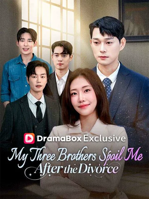 After the Divorce, My Three Brothers Spoil Me poster