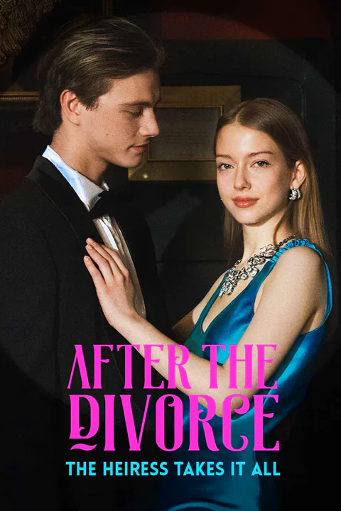 After the Divorce, the Heiress Takes It All poster