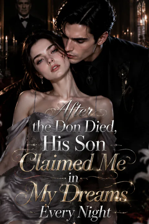After the Don Died His Son Claimed Me in My Dreams every night poster